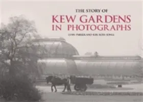 L'histoire des jardins de Kew en photos - The Story of Kew Gardens in Photographs