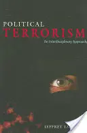 Le terrorisme politique : Une approche interdisciplinaire - Political Terrorism: An Interdisciplinary Approach