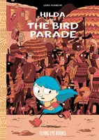 Hilda et la parade des oiseaux : Hilda Livre 3 - Hilda and the Bird Parade: Hilda Book 3