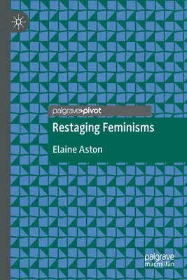 Remise en scène des féminismes - Restaging Feminisms