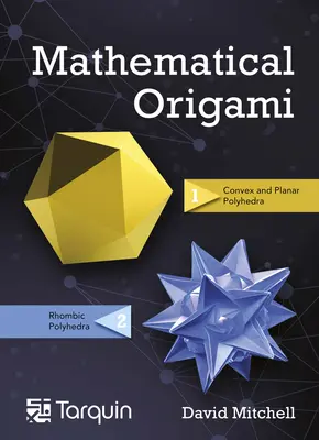 Origami mathématique, 2 : Formes géométriques par pliage de papier - Mathematical Origami, 2: Geometrical Shapes by Paper Folding