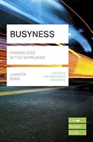 Busyness : Trouver Dieu dans le tourbillon (Guides d'étude Lifebuilder) (Ryan Juanita (Auteur)) - Busyness: Finding God in the Whirlwind (Lifebuilder Study Guides) (Ryan Juanita (Author))