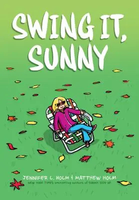 Le soleil s'en va (Le soleil, livre 2), 2 - Swing It, Sunny (Sunny, Book 2), 2