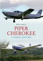 Piper Cherokee : Une histoire de famille - Piper Cherokee: A Family History