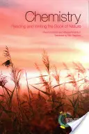 Chimie : Lire et écrire le livre de la nature - Chemistry: Reading and Writing the Book of Nature