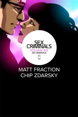 Sex Criminals Volume 6 : Six Criminals - Sex Criminals Volume 6: Six Criminals