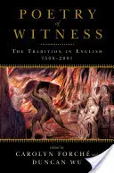 Poésie de témoignage : La tradition en anglais, 1500-2001 - Poetry of Witness: The Tradition in English, 1500-2001