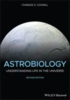 Astrobiologie : Comprendre la vie dans l'univers - Astrobiology: Understanding Life in the Universe