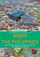 Guide naturaliste des oiseaux des Philippines - A Naturalist's Guide to the Birds of the Philippines