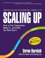 Passer à l'échelle : Comment quelques entreprises réussissent... et pourquoi les autres n'y parviennent pas (Rockefeller Habits 2.0) - Scaling Up: How a Few Companies Make It...and Why the Rest Don't (Rockefeller Habits 2.0)