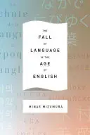 La chute de la langue à l'ère de l'anglais - The Fall of Language in the Age of English