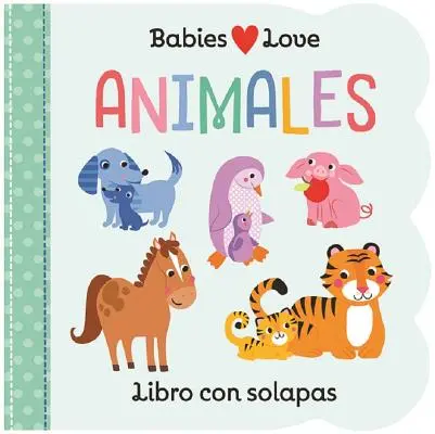 Les bébés aiment les animaux - Babies Love Animales