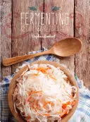 Fermenter : Recettes et préparation - Fermenting: Recipes & Preparation