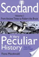 L'Écosse - Une histoire très particulière - Scotland - A Very Peculiar History