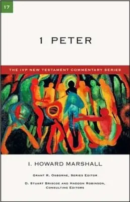 1 Pierre : Introduction et commentaire - 1 Peter: An Introduction and Commentary