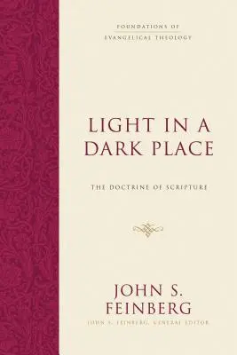 La lumière dans les ténèbres : La doctrine de l'Écriture - Light in a Dark Place: The Doctrine of Scripture