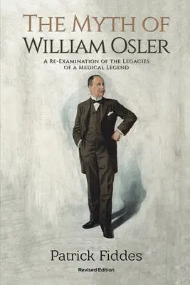 Le mythe de William Osler - The Myth of William Osler