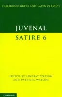 Juvénal : Satire 6 - Juvenal: Satire 6