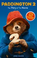 Paddington 2 : L'histoire du film - Film Tie-in - Paddington 2: The Story of the Movie - Movie Tie-in