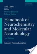 Manuel de neurochimie et de neurobiologie moléculaire : Neurochimie sensorielle - Handbook of Neurochemistry and Molecular Neurobiology: Sensory Neurochemistry