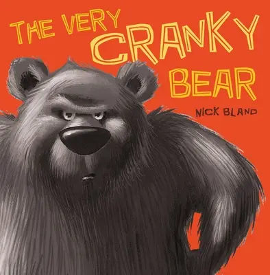 L'ours très grincheux - The Very Cranky Bear