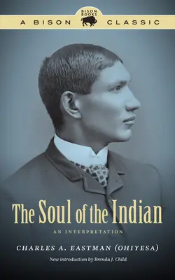 L'âme de l'Indien : Une interprétation - The Soul of the Indian: An Interpretation