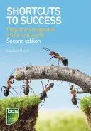 Les raccourcis du succès : La gestion de projet dans le monde réel - Shortcuts to Success: Project Management in the Real World