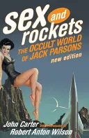 Sexe et fusées : Le monde occulte de Jack Parsons - Sex and Rockets: The Occult World of Jack Parsons