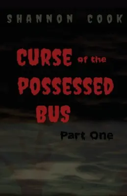 La malédiction du bus possédé - Curse Of The Possessed Bus