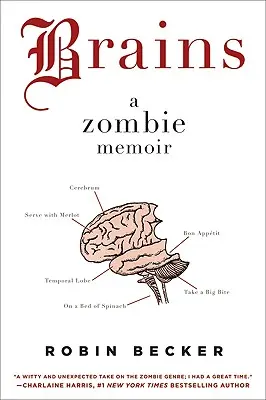 Les cerveaux : Les mémoires d'un zombie - Brains: A Zombie Memoir