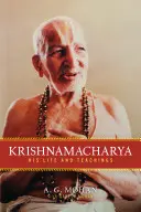 Krishnamacharya : Sa vie et ses enseignements - Krishnamacharya: His Life and Teachings