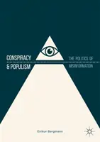 Conspiration et populisme : La politique de la désinformation - Conspiracy & Populism: The Politics of Misinformation