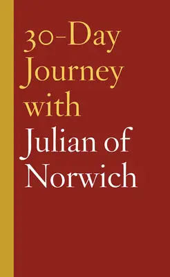 Voyage de 30 jours avec Julienne de Norwich - 30-Day Journey with Julian of Norwich