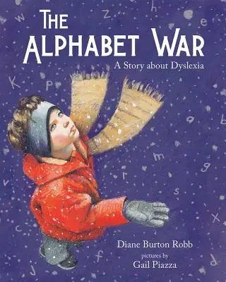 La guerre des alphabets : une histoire sur la dyslexie - The Alphabet War: A Story about Dyslexia