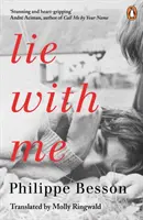 Lie With Me - « Étonnant et passionnant » André Aciman - Lie With Me - 'Stunning and heart-gripping' Andre Aciman