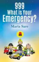 999 : Quelle est votre urgence ? - 999: What is Your Emergency?