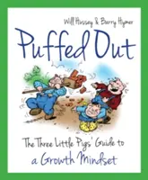 Puffed Out - The Three Little Pigs' Guide to a Growth Mindset (en anglais) - Puffed Out - The Three Little Pigs' Guide to a Growth Mindset