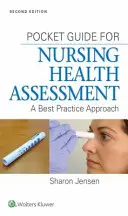 Guide de poche pour l'évaluation de la santé des infirmières : Une approche des meilleures pratiques - Pocket Guide for Nursing Health Assessment: A Best Practice Approach