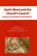 La parole de Dieu et le concile de l'Église : Vatican II et la révélation divine - God's Word and the Church's Council: Vatican II and Divine Revelation