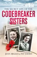 Les sœurs briseuses de code : Notre guerre secrète - Codebreaking Sisters: Our Secret War