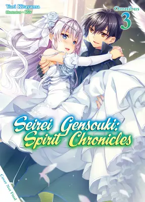 Seirei Gensouki : Spirit Chronicles : Omnibus 3 - Seirei Gensouki: Spirit Chronicles: Omnibus 3