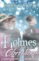 Holmes à temps pour Noël : L'aventure d'une année de grand hiatus - Holmes in Time for Christmas: A Great Hiatus Year Adventure