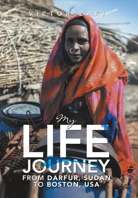 Mon parcours du Darfour (Soudan) à Boston (États-Unis) - My Life Journey from Darfur, Sudan to Boston, Usa