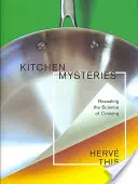 Mystères de la cuisine : Révéler la science de la cuisine - Kitchen Mysteries: Revealing the Science of Cooking