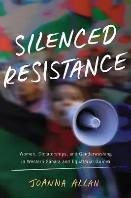 Résistance silencieuse - Femmes, dictatures et lavage de genre au Sahara occidental et en Guinée équatoriale - Silenced Resistance - Women, Dictatorships, and Genderwashing in Western Sahara and Equatorial Guinea