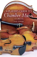 Guide du joueur de musique de chambre - A Player's Guide to Chamber Music