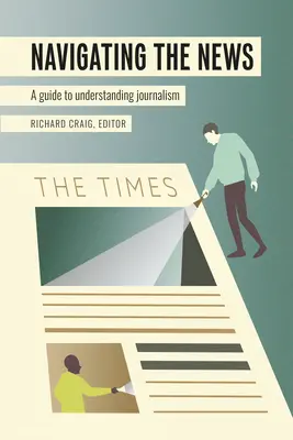 Naviguer dans l'actualité : Un guide pour comprendre le journalisme - Navigating the News: A Guide to Understanding Journalism