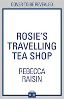 Le salon de thé ambulant de Rosie - Rosie's Travelling Tea Shop