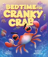 Le crabe grincheux au lit - Bedtime for Cranky Crab