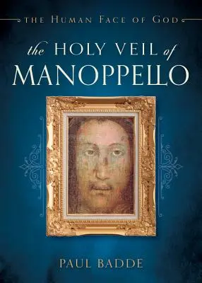 Le Saint Voile de Manoppello - Holy Veil of Manoppello